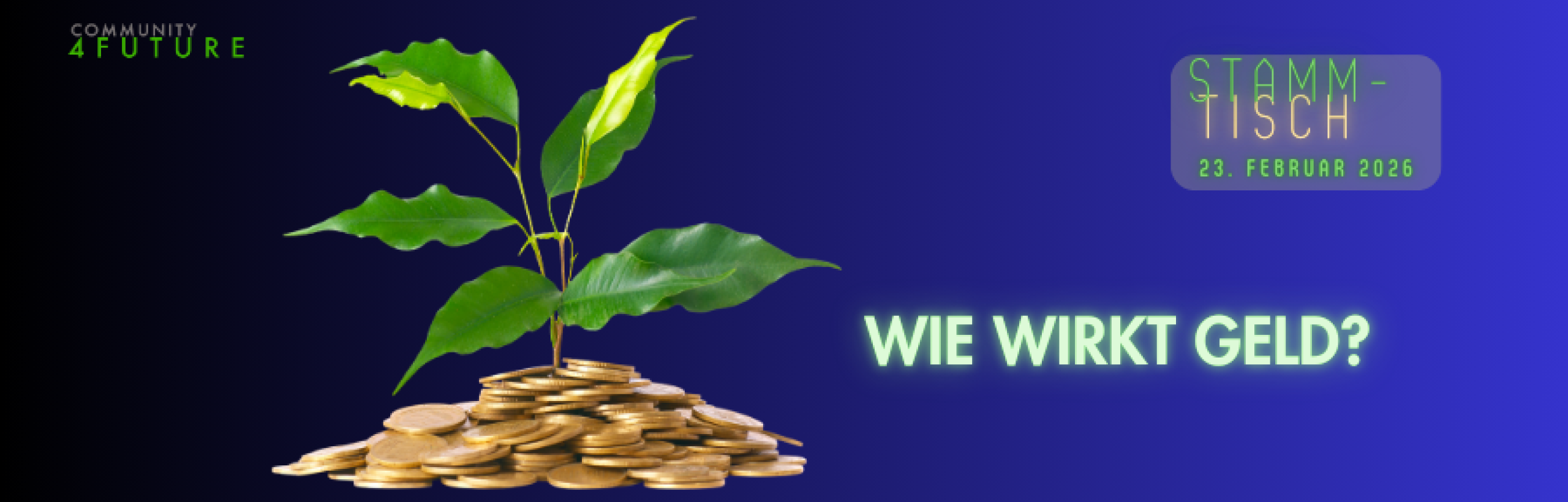 C4F-Stammtisch: Wie wirkt Geld?