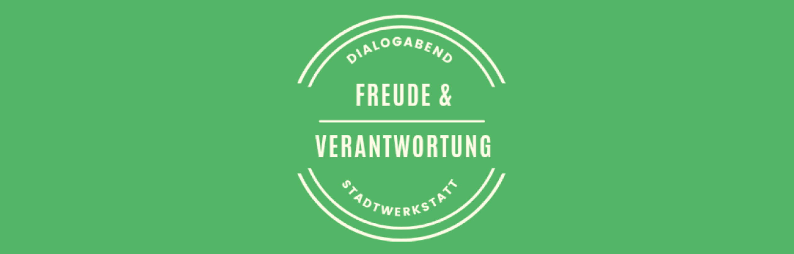 Dialogabend "Freude & Verantwortung"