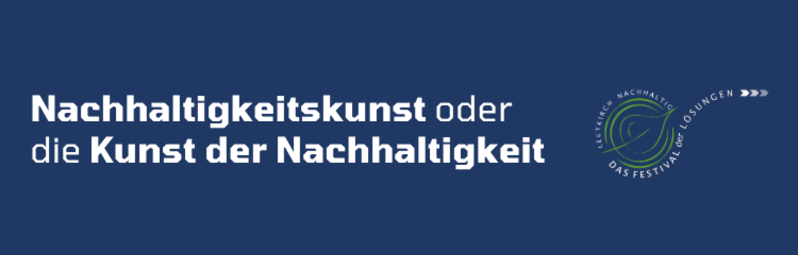 Nachhaltigkeitskunst oder die Kunst der Nachhaltigkeit