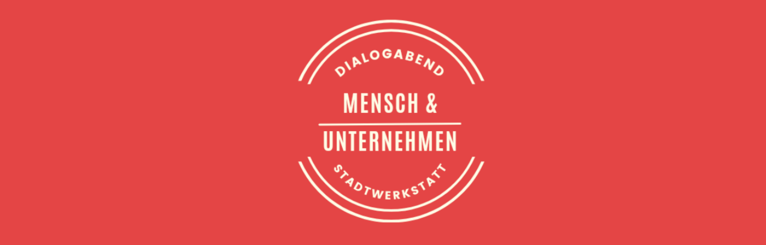 Dialogabend "Mensch & Unternehmen"